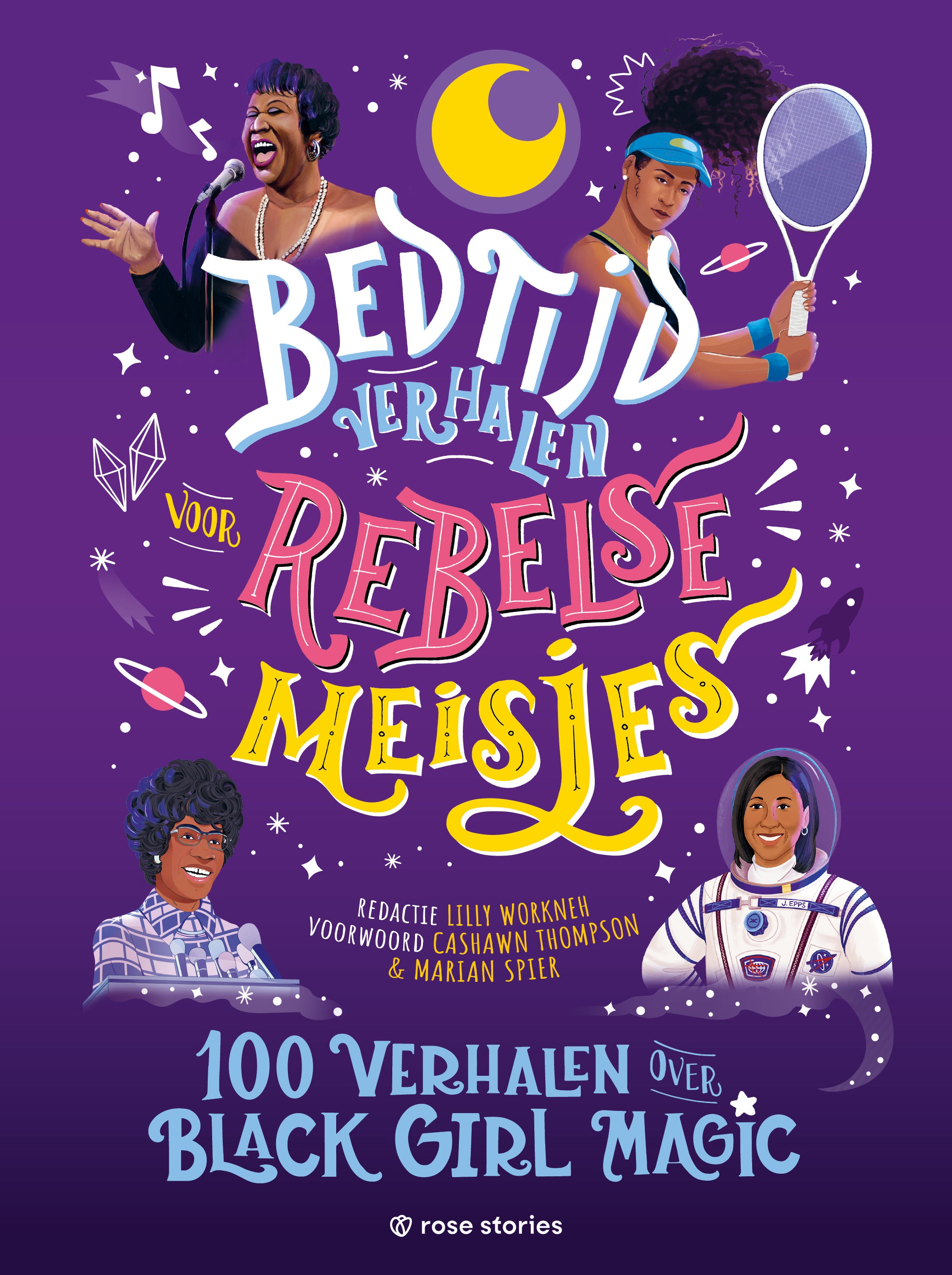 Bedtijdverhalen voor Rebelse Meisjes - 100 verhalen over Black Girl Magic