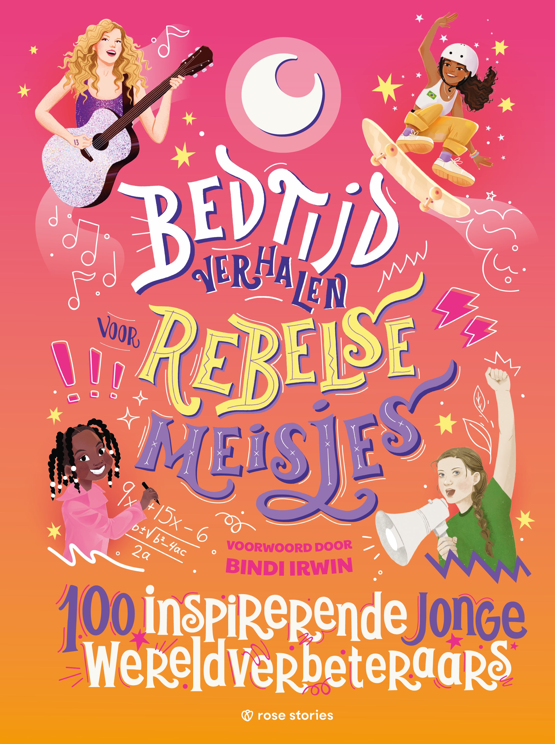 Bedtijdverhalen voor Rebelse Meisjes - 100 inspirerende jonge wereldverbeteraars